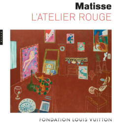 Matisse l'atelier rouge - Ann Temkin, Dorthe Aagesen (ISBN: 9782754113854)