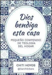 DIOS BENDIGA ESTA CASA | HOYOS, CHITI (ISBN: 9788412598643)