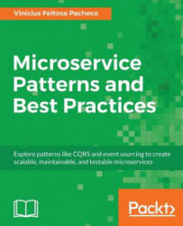 Microservice Patterns and Best Practices - Vinicius Feitosa Pacheco (ISBN: 9781788474030)