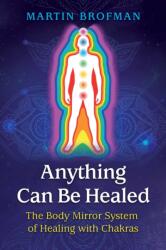 Anything Can Be Healed (ISBN: 9781620558966)