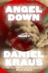 Angel Down - KRAUS DANIEL (ISBN: 9781668068458)