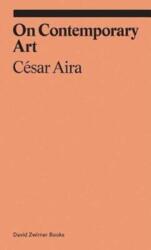 On Contemporary Art (ISBN: 9781941701867)