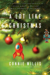 Lot Like Christmas - Connie Willis (ISBN: 9780399182341)