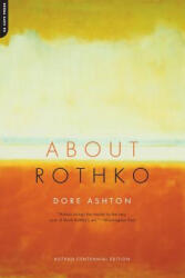 About Rothko - Dore Ashton (ISBN: 9780306812644)