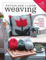 Potholder Loom Weaving (ISBN: 9780811737999)