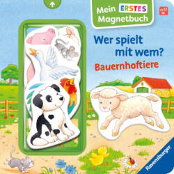 Mein erstes Magnetbuch: Wer spielt mit wem? Bauernhoftiere - Magnet-Spielbuch ab 12 Monaten, Kinderbuch ab 1 Jahr - Gabriele Dal Lago (ISBN: 9783473421671)