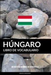 Libro de Vocabulario Hungaro - Pinhok Languages (ISBN: 9781798255087)