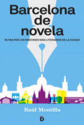 Barcelona de novela - Montilla, Raúl (ISBN: 9788494295966)