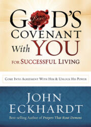 God's Covenant With You For Life And Favor - John Eckhardt (ISBN: 9781629980140)