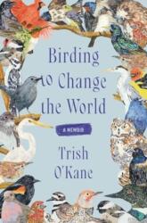 Birding to Change the World (ISBN: 9780063223165)