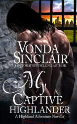 My Captive Highlander - Vonda Sinclair (ISBN: 9781981828197)