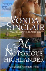 My Notorious Highlander - Vonda Sinclair (ISBN: 9781493505395)