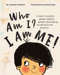 Who Am I? I Am Me! - JAYNEEN SANDERS (ISBN: 9781925089318)