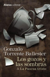 Los gozos y las sombras. 3. La Pascua triste - GONZALO TORRENTE BALLESTER (ISBN: 9788491045779)