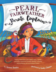 Pearl Fairweather Pirate Captain - Jayneen Sanders (ISBN: 9781925089257)