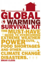 Global Warming Survival Kit - Brian Clegg (ISBN: 9780857521668)