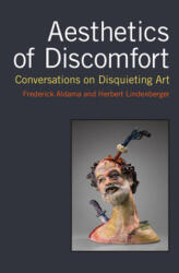 Aesthetics of Discomfort - Frederick Aldama, Herbert Lindenberger (ISBN: 9780472053001)