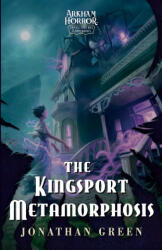 The Kingsport Metamorphosis - Jonathan Green (ISBN: 9781839083686)