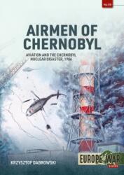 Airmen of Chernobyl - Krzysztof Dabrowski (ISBN: 9781804518687)