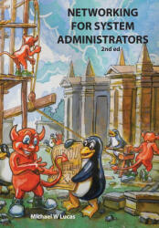 Networking for System Administrators - Michael W. Lucas (ISBN: 9781642350883)