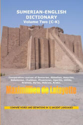SUMERIAN ENGLISH DICTIONARY. Vol. 2: Vocabulary and conversation. - Maximillien De Lafayette (ISBN: 9781257638796)