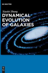 Dynamical Evolution of Galaxies - Xiaolei Zhang (ISBN: 9783110525199)