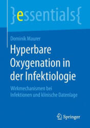 Hyperbare Oxygenation in Der Infektiologie - Dominik Maurer (ISBN: 9783658117108)