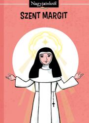Szent Margit (ISBN: 9786156704481)