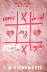 Come Break My Heart Again - C. W. Farnsworth (2024)