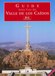 Santa Cruz del Valle de los Caídos - Sancho, José Luis, García-Frías Checa, Carmen (2009)