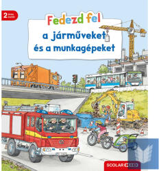 Fedezd fel a járműveket és a munkagépeket (ISBN: 9789636851736)