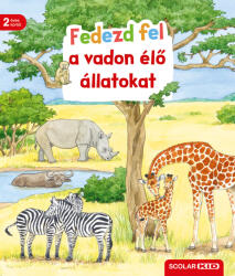Fedezd fel a vadon élő állatokat (ISBN: 9789636851750)