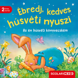 Ébredj, kedves húsvéti nyuszi (ISBN: 9789636851835)