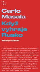 Když vyhraje Rusko - Možný scénář | Carlo Masala (2025)