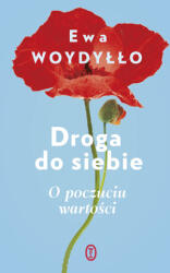 Droga do siebie. O poczuciu wartości. Wydanie 2025 | Ewa Woydyłło (2025)