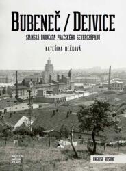Bubeneč / Dejvice - Siamská dvojčata pražského severozápadu (2024)