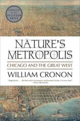 Nature's Metropolis (ISBN: 9780393308730)