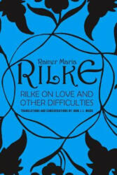 Rilke on Love and Other Difficulties - John Mood (ISBN: 9780393310986)