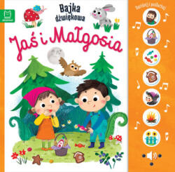 Jaś i Małgosia. Bajka dźwiękowa. Naciśnij i posłuchaj! | Monika Basiejko (2024)