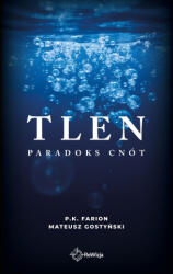 Tlen. Paradoks Cnót. Tom 5 | P. K. Farion, Mateusz Gostyński (2025)