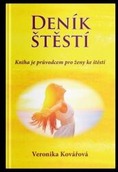 Deník štěstí - Kniha je průvodcem pro ženy ke štěstí (ISBN: 9788090885622)