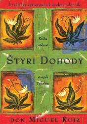 Štyri dohody - Praktický sprievodca k osobnej slobode (2012)