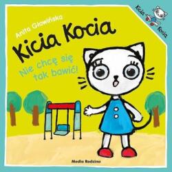 Kicia Kocia. Nu vreau să mă joc așa! ed. 2024 (2024)