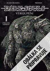 Dark Souls: Vykoupení 1 - Ztracená lidskost (2024)