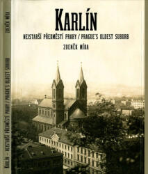 Karlín, cel mai vechi suburbie a Pragăi / Prague´s Oldest Suburb (2011)