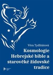 Cosmologia Biblie ebraice și a tradițiilor evreiești antice (2019)
