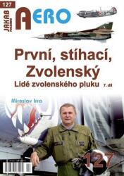 AERO 120 První, stíhací, Zvolenský - Lidé zvolenského pluku, 7. díl (2025)