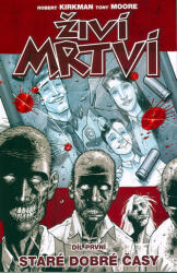 Živí mrtví 1 - Staré dobré časy (2009)