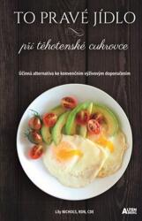 To pravé jídlo při těhotenské cukrovce - Účinná alternativa ke konvenčním výživovým doporučením (2019)