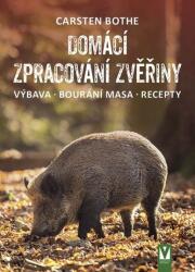 Prelucrarea cărnii de vânat acasă * Echipament * Tranșare * Rețete (2021)